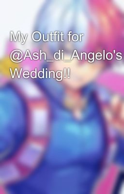 My Outfit for @Ash_di_Angelo's Wedding!! 🩷💜