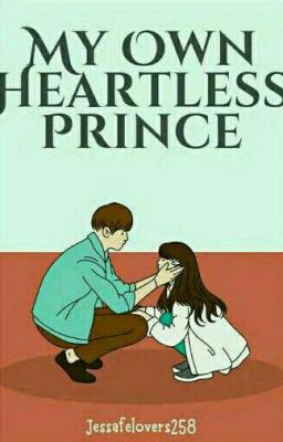 My Own Heartless Prince