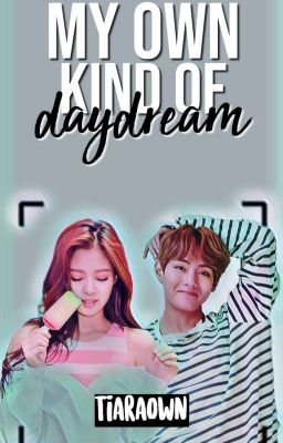 My Own Kind Of Daydream || BangPink FF (On Hold)