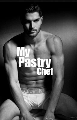 My Pastry Chef (B×B) [Book 2 of the Tantalizing Love Series]