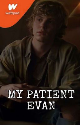 MY  PATIENT EVAN (EVAN PETERS Y TÚ)