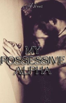 MY POSSESSIVE ALPHA