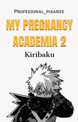 My Pregnancy Academia 2 | KIRIBAKU | BNHA/MHA