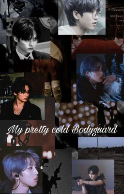 °•~ My pretty cold bodyguard ~•°