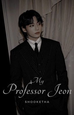 My Professor Jeon | J.JK