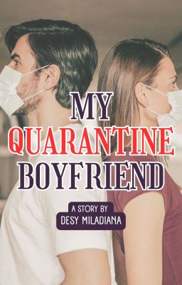 My Quarantine Boyfriend (Novelet)