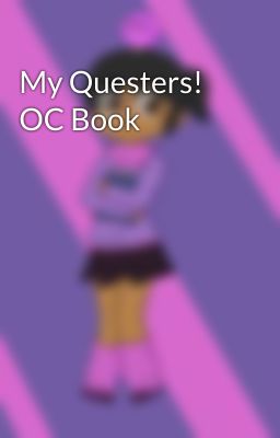 My Questers! OC Book