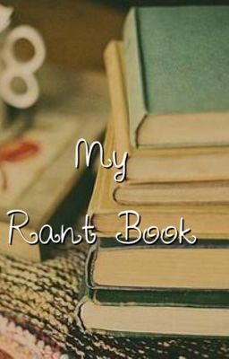 📚 My Rant Book 📚 