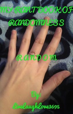 MY RANT BOOK OF RANDOMNESS 4