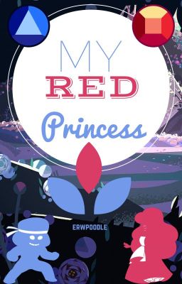 My Red Princess (Steven Universe Cinderella AU Rubapphire) Book One