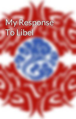 My Response To Libel