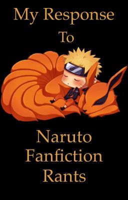 My Response to Naruto Fanfiction Rants