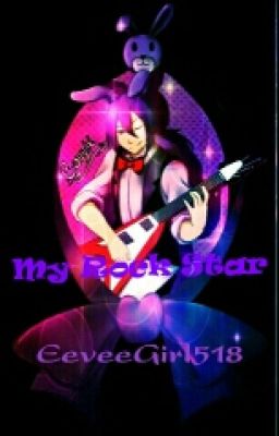 My Rock Star (FNAF Bonnie x Reader)