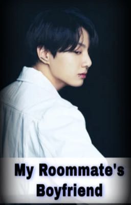 My Roommate's Boyfriend | Jinkook AU ✔️