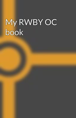 My RWBY OC book