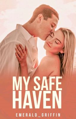 My Safe Haven [COMPLETED]