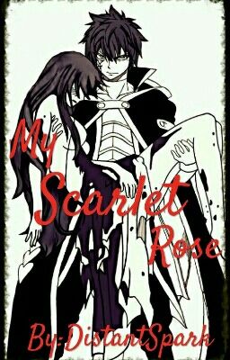 My Scarlet Rose (A Jerza Fanfic)