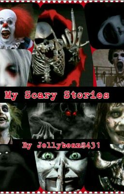 My Scary stories 