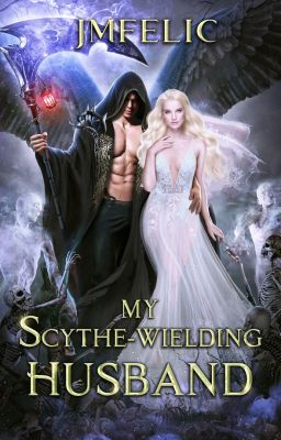 My Scythe-Wielding Husband (Supernatural-Romance)