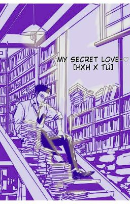 My Secret Love~♡ [HxH X Tú]