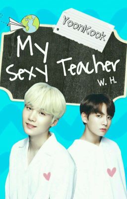 My sexy teacher: ||yoonkook||