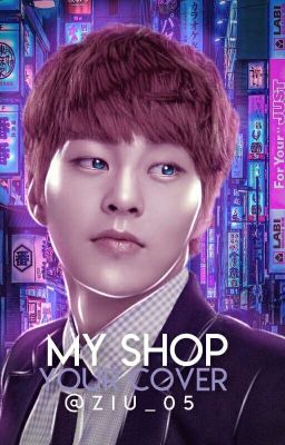 || MY SHOP YOUR COVER || Closed