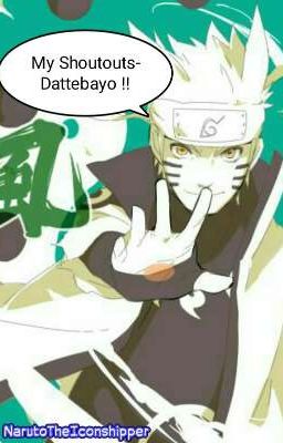 My Shoutouts-Dattebayo !!