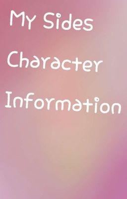 My Sides Character Information