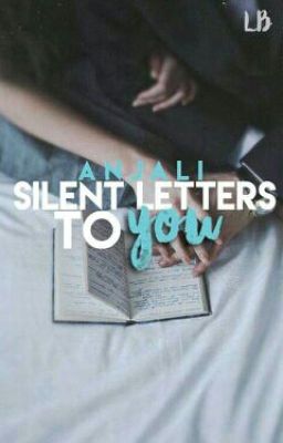 My Silent Letters To You