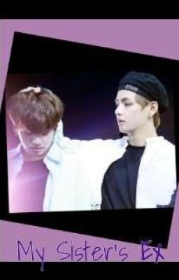 My Sister's Ex | TaeKook