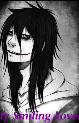 My Smiling Lover (A Jeff the killer love story)