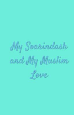 My Soarindash and My Muslim Love