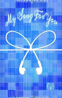 My Song For You [A Song Fiction]