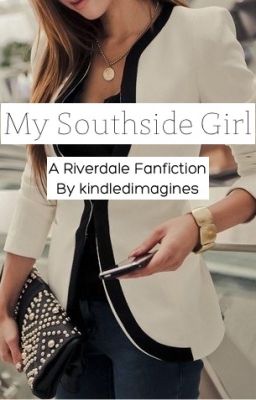 My Southside Girl (Jughead x Reader)