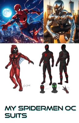 My spiderman OC Suits