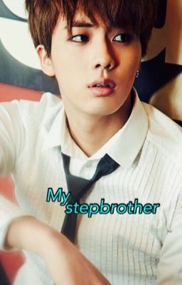 My stepbrother || JinxReader FF