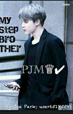 My Stepbrother || PJM♛✔