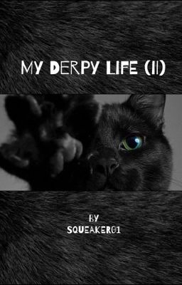 My (still) Derpy Life