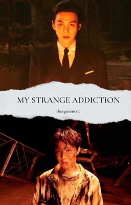 my strange addiction • sope