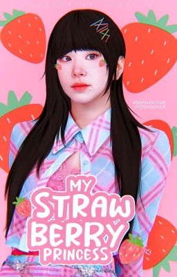 ❝ My Strawberry Princess ❞ || MiChaeng