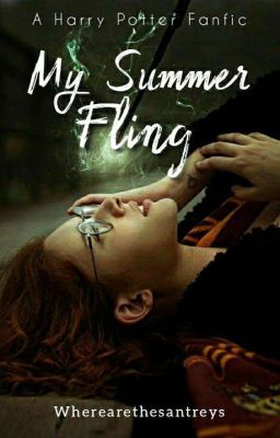 My Summer Fling: A Harry Potter Fan Fic.