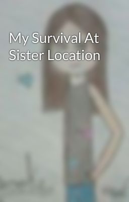 My Survival At Sister Location