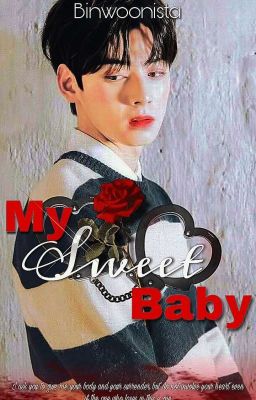 My Sweet Baby |❦︎| Binwoo