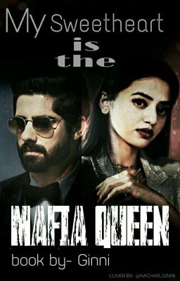 My sweetheart is the MAFIA QUEEN  (Riansh ff)