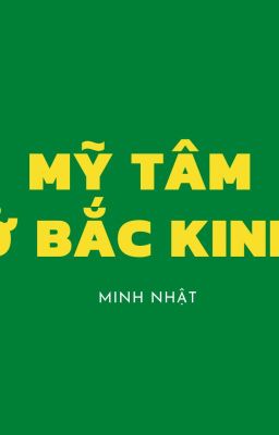 MỸ TÂM Ở BẮC KINH