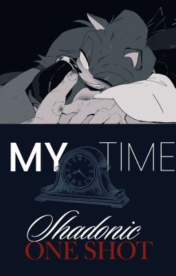 MY TIME [Shadonic] 