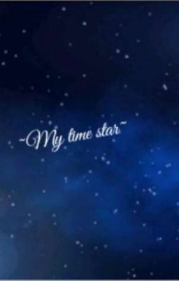 ~My time star~