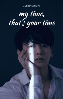 my time, that's your time | jungkook