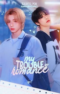 my trouble romance ✧ gongfourz. 