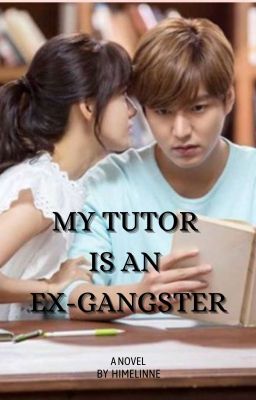 My Tutor Is An Ex-Gangster